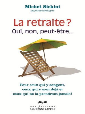cover image of La retraite, oui, non, peut-être...